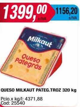 Maxiconsumo Queso Milkaut Pateg Troz oferta