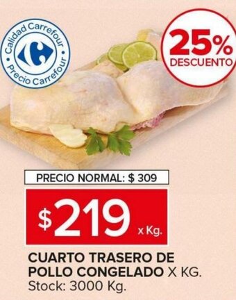 Carrefour Maxi Cuarto Trasero De Pollo Congelado x kg oferta
