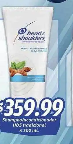 Gomez Pardo Shampoo Acondicionador H&s Tradicional oferta