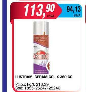 Maxiconsumo Lustram. Ceramicol x 360cc oferta