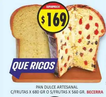 Supermercados Becerra Pan Dulce Artesanal C-Frutas O S-Frutas Becerra x680 gr x560 gr oferta