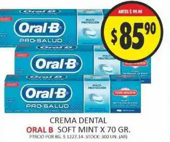 Supermercados Becerra Crema Dental Oral B Soft Mint x70 gr oferta