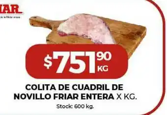 Super MAMI Colita De Cuadril De Novillo Friar Entera x600 kg oferta