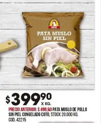 Coto Pata Muslo De Pollo Sin Piel Congelado oferta