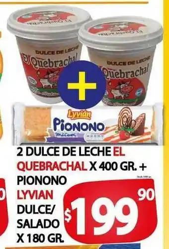 Supermercados Mariano Max 2 Dulce De Leche El Quebrachal + Pionono Lyvian Dulce Salado x180 gr oferta