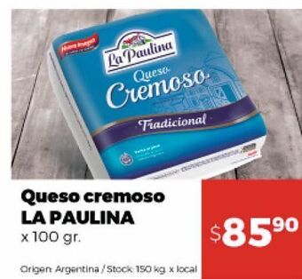 Disco Queso cremoso la paulina x 100g oferta