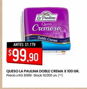 Changomas Queso la paulina doble crema x 100 gr. oferta
