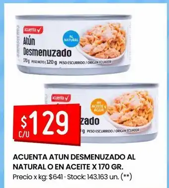 Changomas Acuenta atun desmenuzado al natural o en aceite x 170 gr. oferta