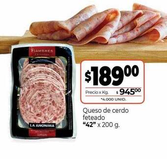 La Anonima Queso de cerdo feteado oferta