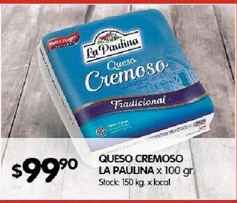 Disco Queso cremoso la paulina x 100g oferta