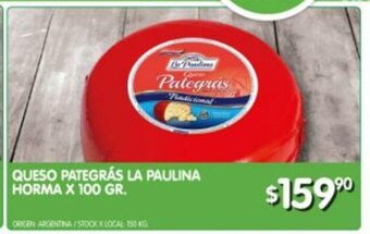 Jumbo Queso Pategrás La Paulina Horma X 100 Gr. oferta
