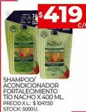 Supermercados DIA Shampoo acondicionador fortalecimiento tio nacho oferta
