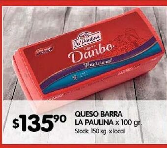 Disco Queso barra la paulina oferta