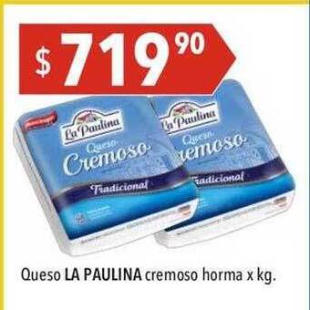 Queso la paulina cremoso horma x kg