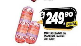 Supermercados Yaguar MORTADELA 808 LA PIAMONTESA X KG oferta
