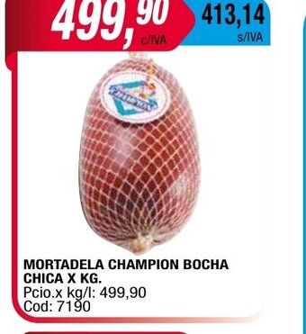 Maxiconsumo Mortadela Champion Bocha Chica x kg oferta