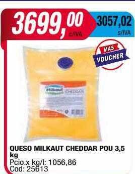 Maxiconsumo Queso milkaut cheddar pou 3.5 kg oferta