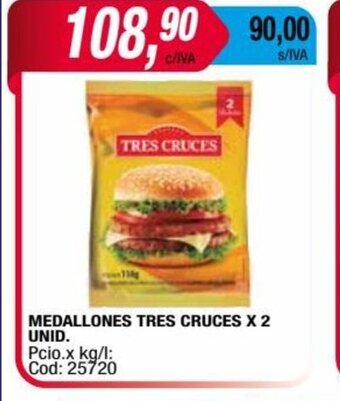 Maxiconsumo Medallones Tres Cruces x 2 unid. oferta