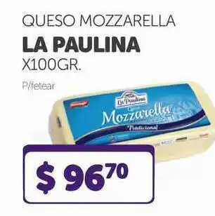 La Gallega Supermercados Queso Mozzarella La Paulina x 100gr oferta