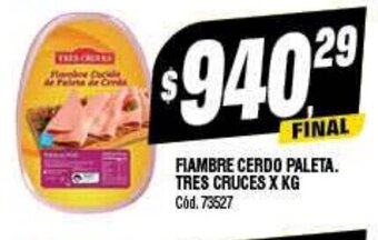 Supermercados Yaguar Fiambre Cerdo Paleta, Tres Cruces X Kg. oferta