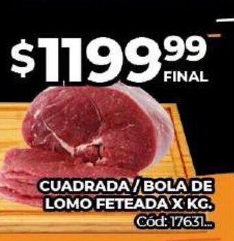Diarco Cuadrada/Bola de Lomo Feteada x kg oferta