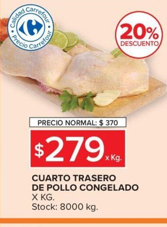 Carrefour Cuarto Trasero De Pollo Congelado x kg oferta