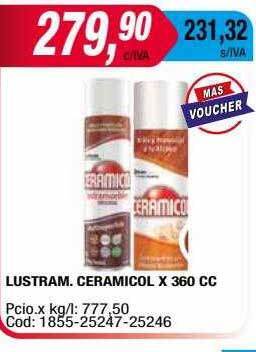 Maxiconsumo Lustram. ceramicol x 360 cc oferta