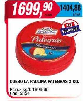 Maxiconsumo Queso la paulina pategras x kg oferta