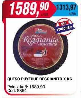 Maxiconsumo Queso puyehue reggianito x kg oferta