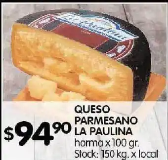 Disco La Paulina Queso Parmesano horma 100gr oferta