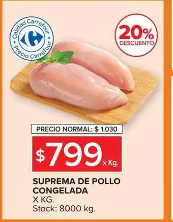 Carrefour 20% descuneto suprema de pollo congelada x kg oferta