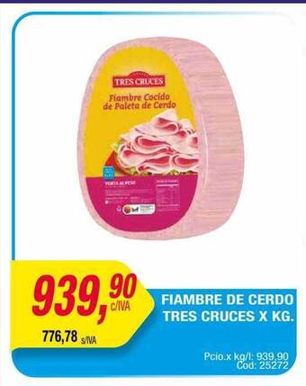 Maxiconsumo Fiambre de cerdo tres cruces x kg oferta