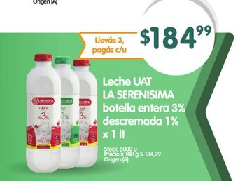 Supermercados Buenos Días Leche Uat La Serenisima Botella Entera 3% Descremada 1% x 1lt oferta