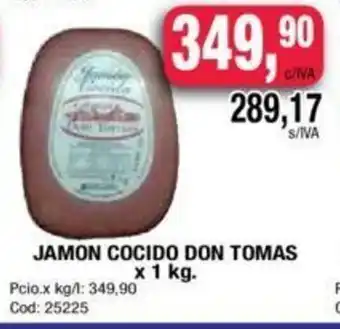 Maxiconsumo Jamon Cocido Don Tomas x 1kg oferta