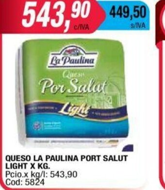 Maxiconsumo Queso la Paulina Port Salut light oferta