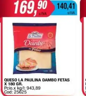 Maxiconsumo Queso La Paulina Dambo Fetas x 180gr oferta