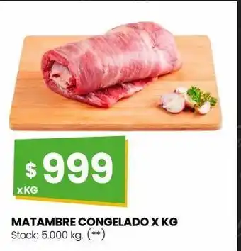 Changomas Matambre congelado x kg oferta