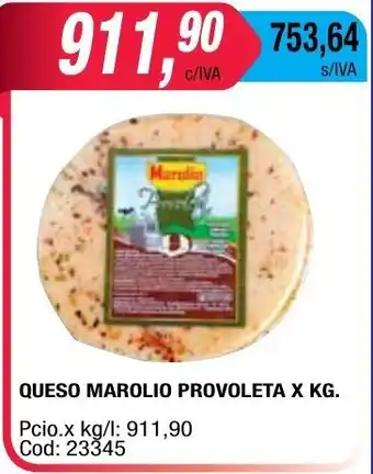 Maxiconsumo Queso Marolio Provoleta x kg oferta