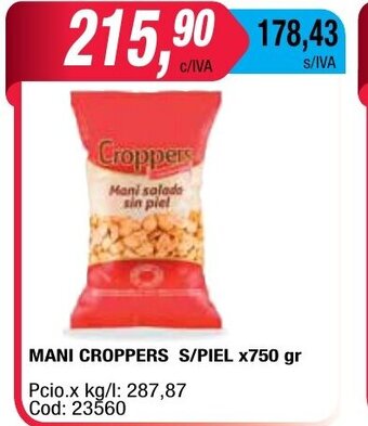 Maxiconsumo Mani Croppers S/Piel x 750gr oferta