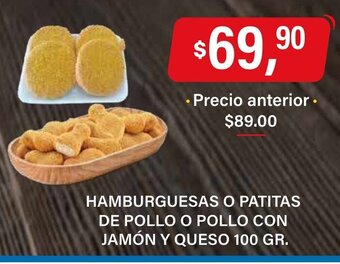 Supermercados Damesco Hamburguesas o Patitas De Pollo o Pollo Con Jamón Y Queso 100gr oferta
