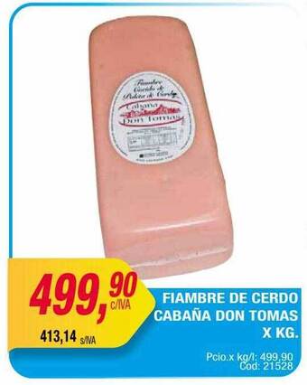 Maxiconsumo Fiambre de cerdo cabaña don tomas x kg oferta