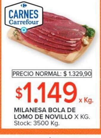 Carrefour Milanesa Bola De Lomo De Novillo x kg. oferta