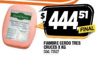 Supermercados Yaguar Fiambre Cerdo Tres Cruces x kg oferta