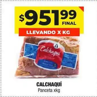 Maxi Ofertas Calchaquí Panceta xkg oferta