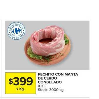 Carrefour Market Pechito Con Manta De Cerdo Congelado x kg oferta