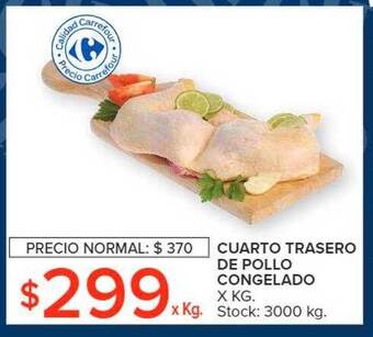 Carrefour Cuarto trasero de pollo congelado x kg oferta