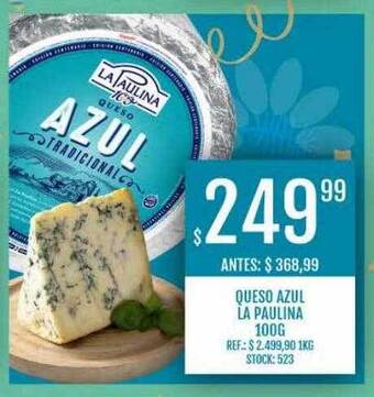 Supermercados Todo Queso azul la paulina oferta