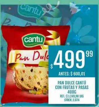 Supermercados Todo Pan dulce cantú con frutas y pasas oferta