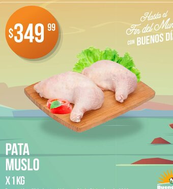 Supermercados Buenos Días Pata Muslo x 1kg oferta
