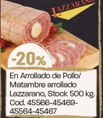 Coto En Arrollado de Pollo/ Matambre Arrollado Lazzarano oferta